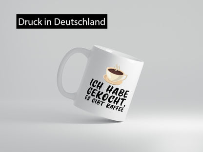 Ich habe gekocht | Kaffee Kochmuffel Kaffeeliebhaber Humor Geschenkidee Tasse