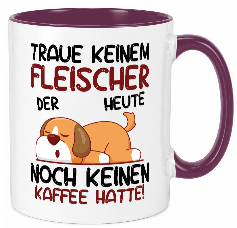 Traue keinem Fleischer | Schlachterei Humor Geschenkidee Tasse