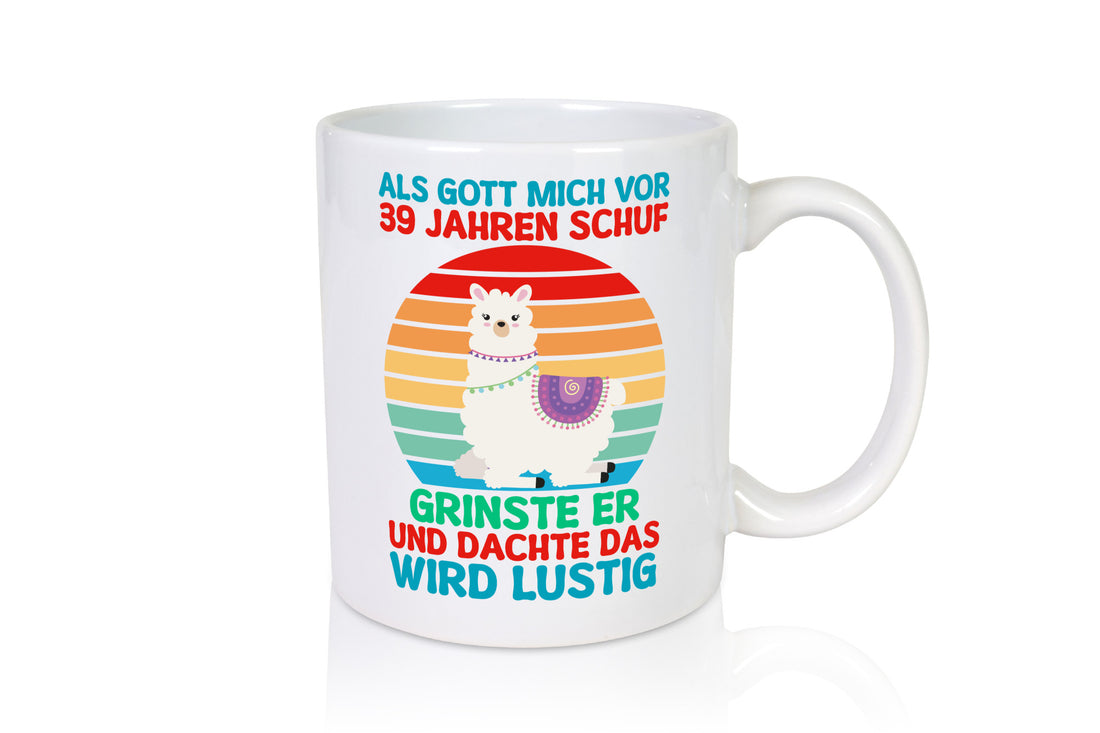 39. Geburtstag | 39 Jahre Gut Schuf mich Lama v2 Geschenk Geschenkidee lustiger Tasse