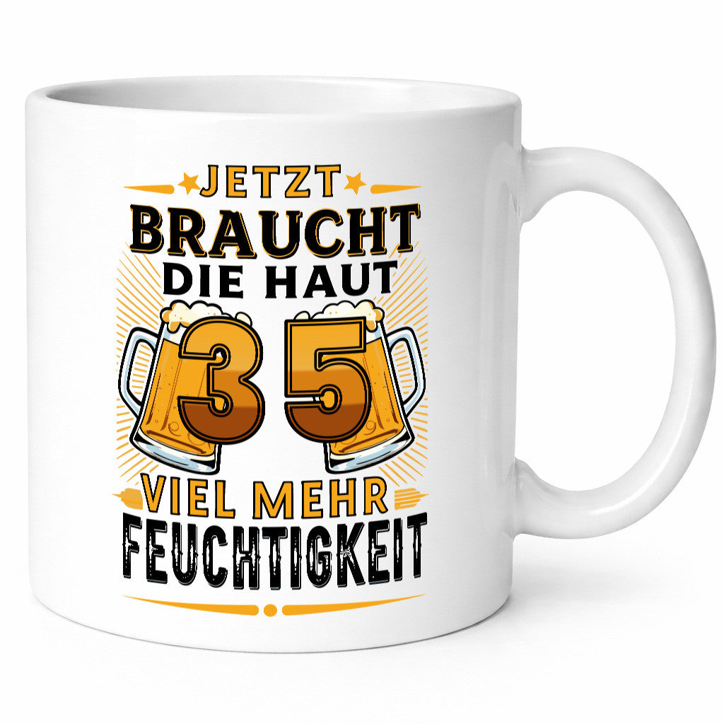 35 braucht die haut mehr Feuchtigkeit | 35. Geburtstag lustiger Spruch Geschenk