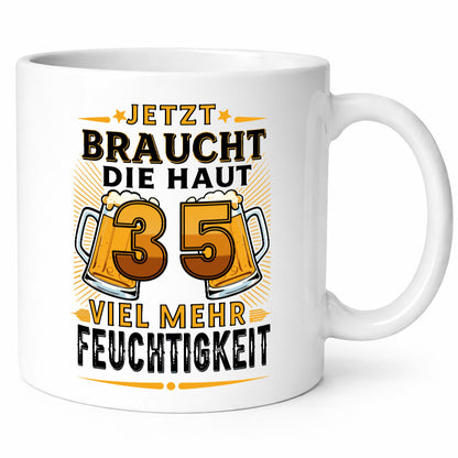 35 braucht die haut mehr Feuchtigkeit | 35. Geburtstag lustiger Spruch Geschenk