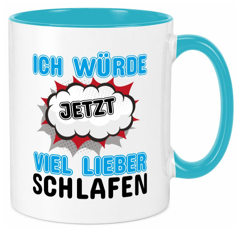 Ich würde jetzt lieber Schlafen Geschenk Humor Geschenkidee lustiger Spruch Tasse