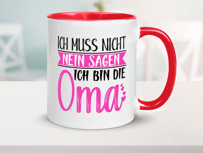 Muss nicht nein sagen, bin die Oma | Großmutter lustiger Spruch Geschenk