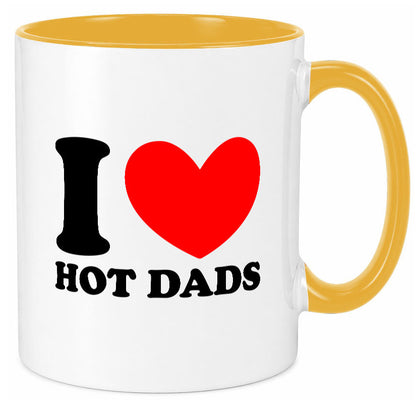 I love hot Dads | Vater Heißer v2 lustig Familie Geschenkidee Geschenk Tasse