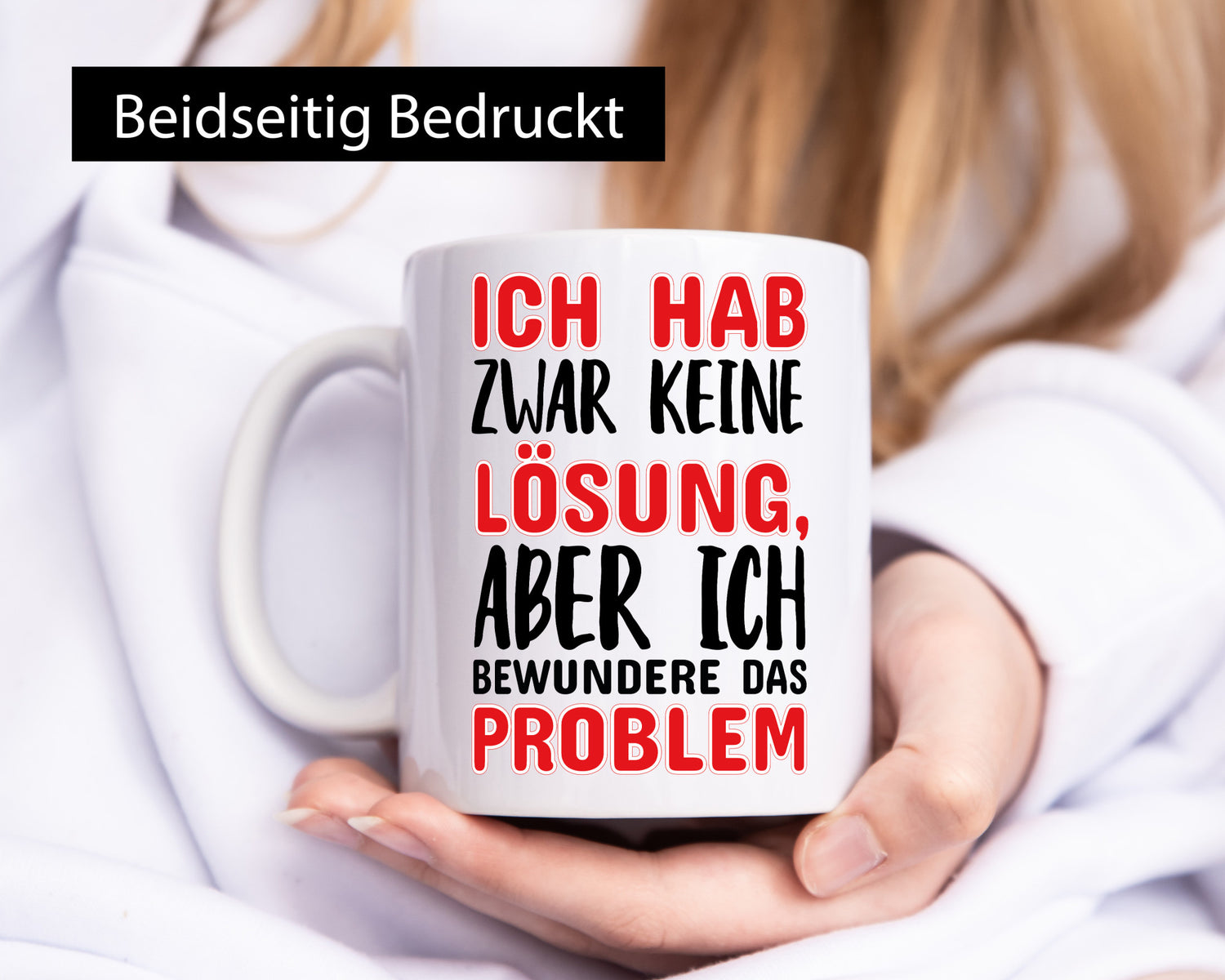 Ich habe keine Lösung Geschenk Humor Geschenkidee lustiger Spruch Tasse