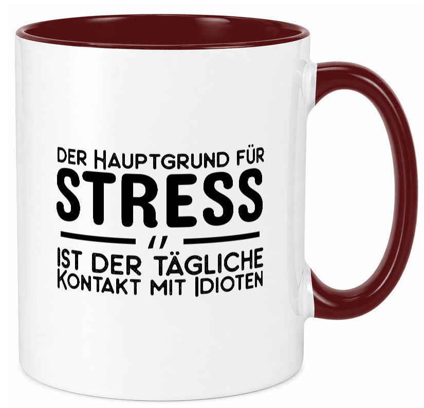 Der Grund für Stress Geschenk Humor Geschenkidee lustiger Spruch Tasse
