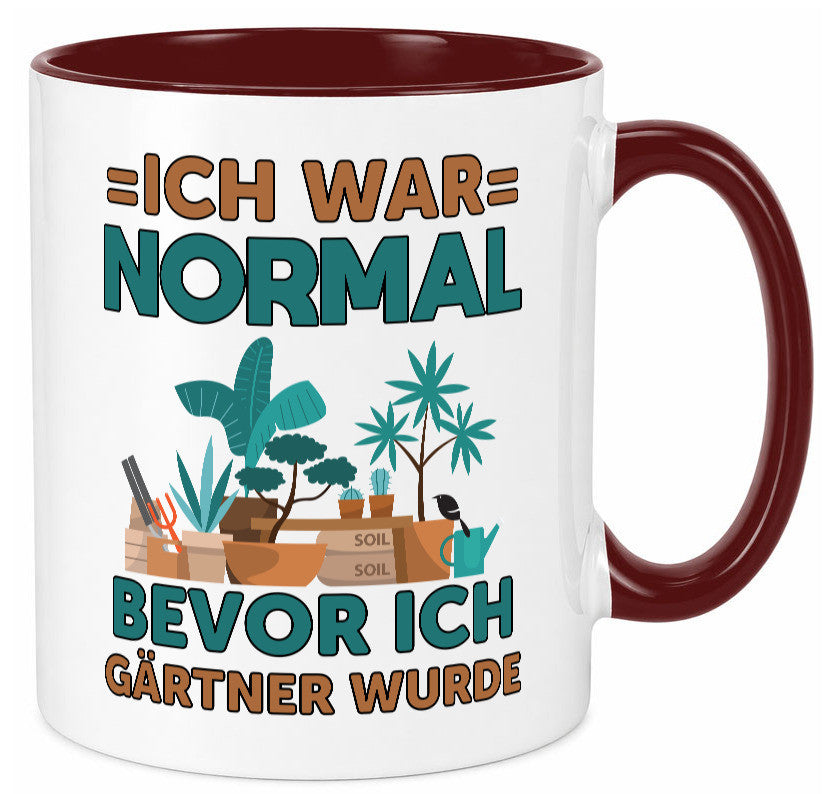Ich war normal bevor Gärtner wurde | Garten lustiger Spruch Geschenk Humor