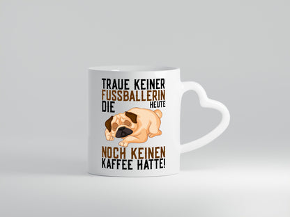 Traue keiner Fußballerin | Kaffee Hund Sportlerin lustiger Spruch Geschenk