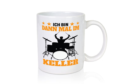 Ich bin dann mal im keller | Schlagzeug Musiker Musik lustig Humor Geschenkidee