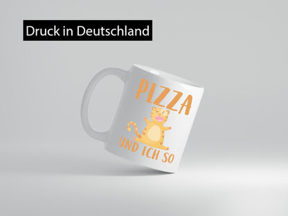 Pizza und ich so Geschenk Humor Geschenkidee lustiger Spruch Tasse