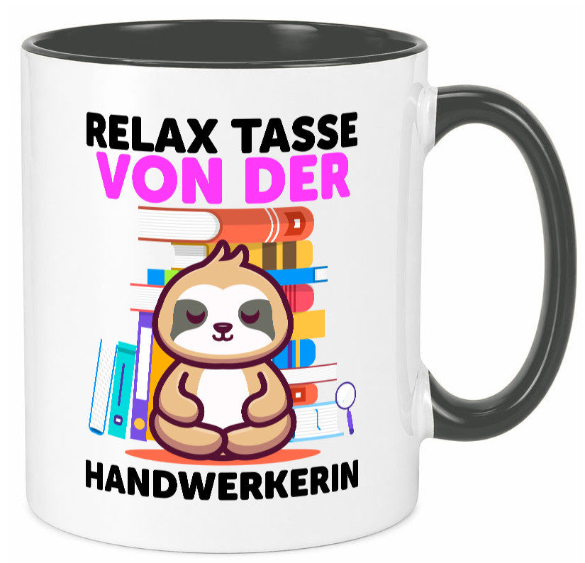Relax Tasse: Handwerkerin | Handwerkerinnen Geschenk Humor Geschenkidee