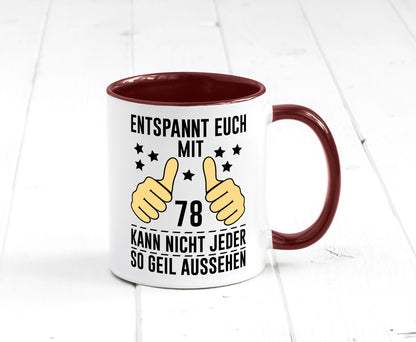 78. Geburtstag | 78 Jahre Geil aussehen Entspannt euch lustiger Spruch Geschenk