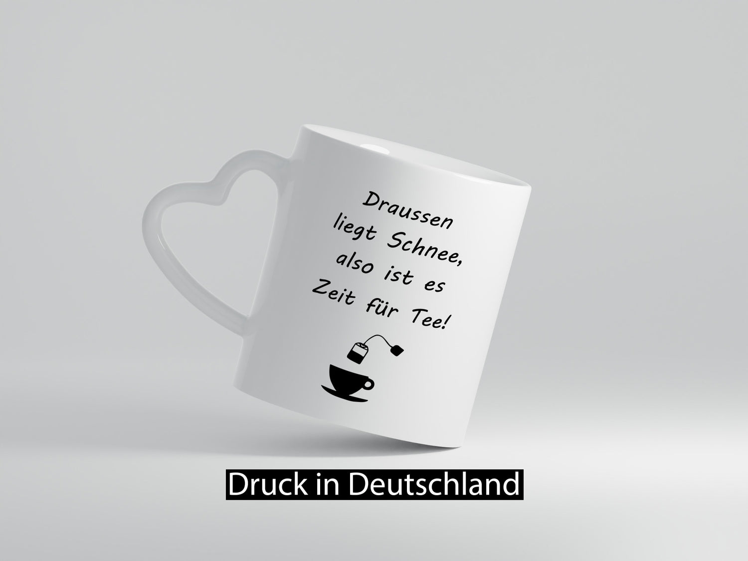 Drausen liegt schnee also ist es Zeit für Tee Geschenkidee Humor Tasse