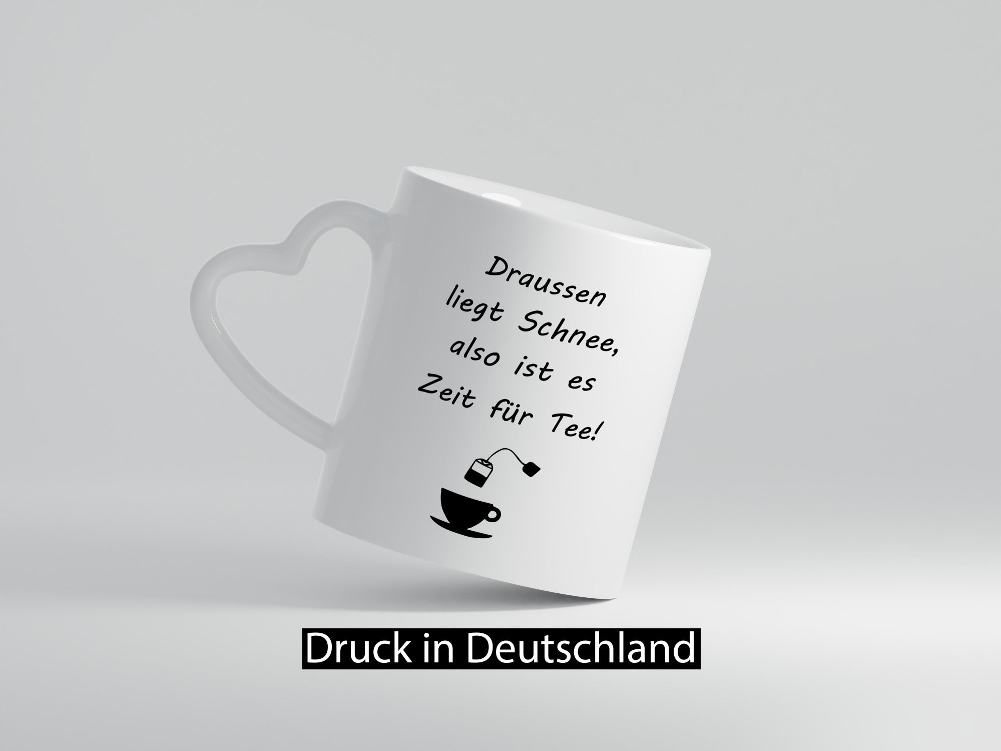 Drausen liegt schnee also ist es Zeit für Tee Geschenkidee Humor Tasse