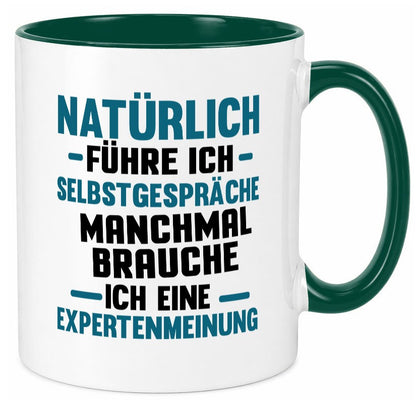 Expertenmeinung | Spruch witzig Selbstgespräche Geschenkidee Humor Tasse