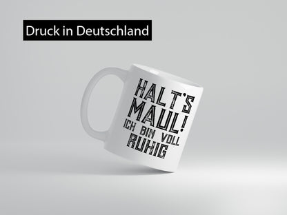 Halts maul ich bin voll ruhig | Nerv mich nicht Geschenk Humor Geschenkidee