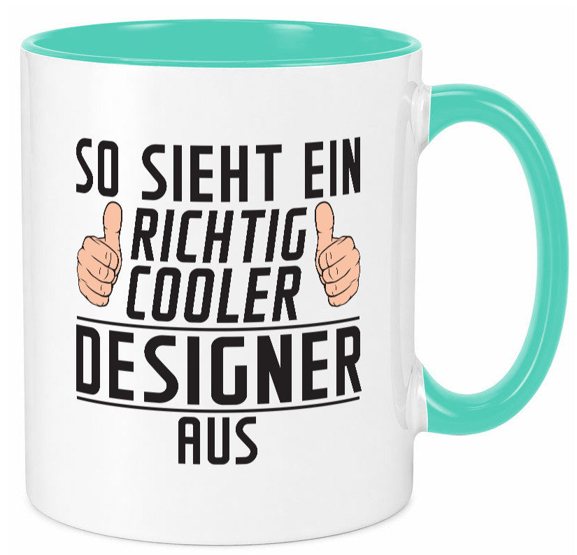 Richtig Cooler Designer Beruf | Mode Geschenkidee Arbeit Kollegen Büro Humor Tasse