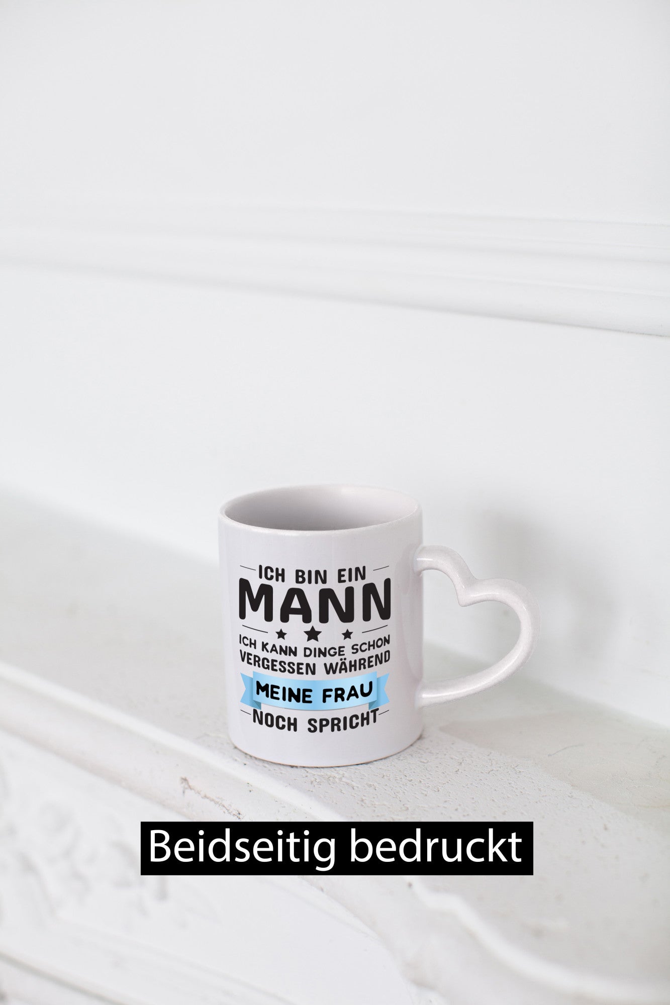 Ich bin ein Mann | Männer Tasse Beziehung Humor Geschenkidee