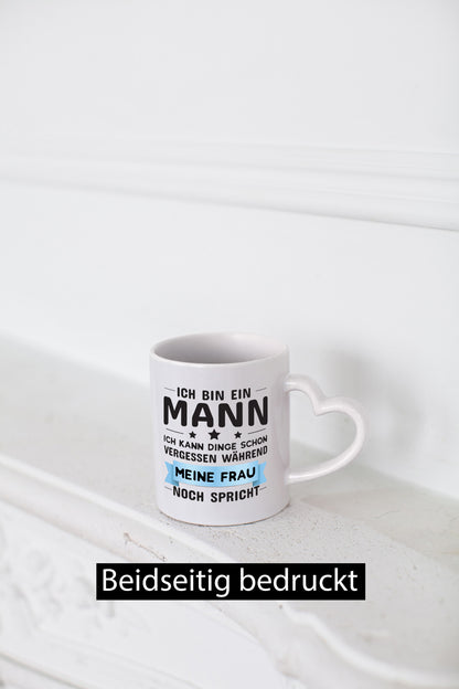 Ich bin ein Mann | Männer Tasse Beziehung Humor Geschenkidee