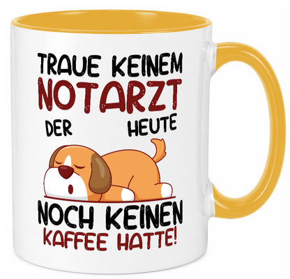 Traue keinem Notarzt | Arzt Geschenk Humor Geschenkidee lustiger Spruch Tasse