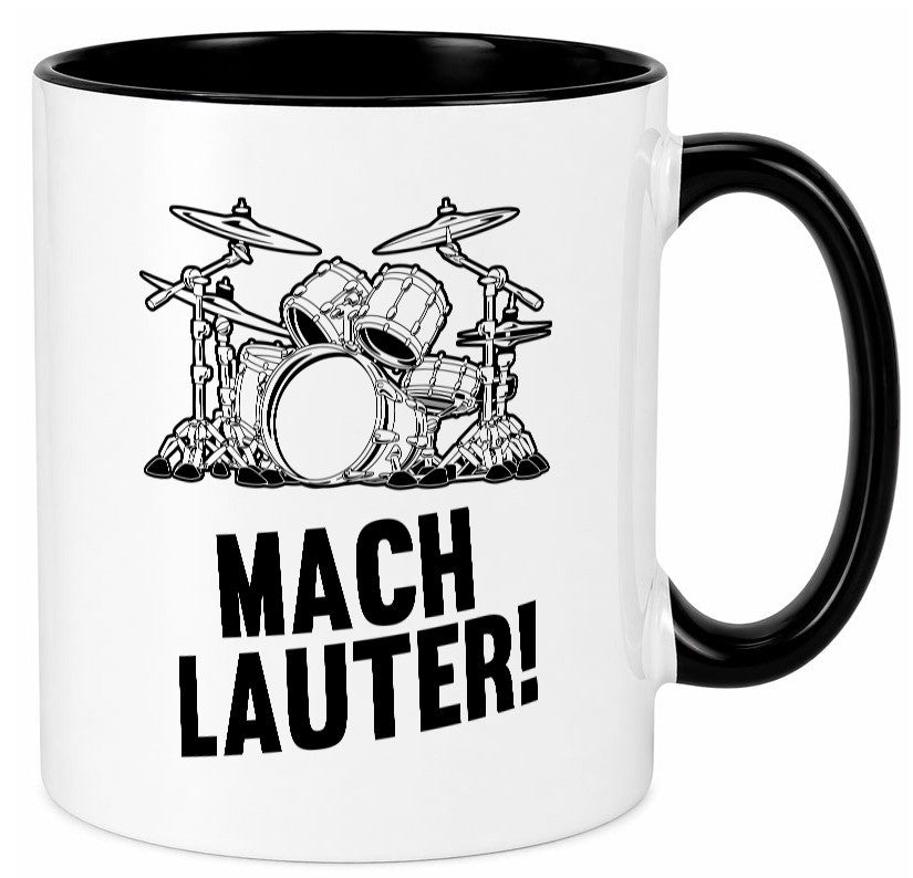 Mach lauter | Schlagzeug Band Musiker Geschenkidee Humor Tasse