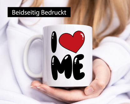 I love me vl2 Humor Geschenkidee Tasse