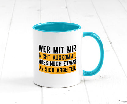 Wer mit mir nicht auskommt | Selbstbewusst lustiger Spruch Geschenk Humor