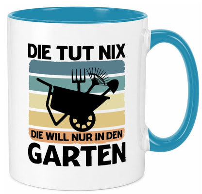 Die tut nix will nur in den Garten | Gärtnerin Geschenk Humor Geschenkidee Tasse