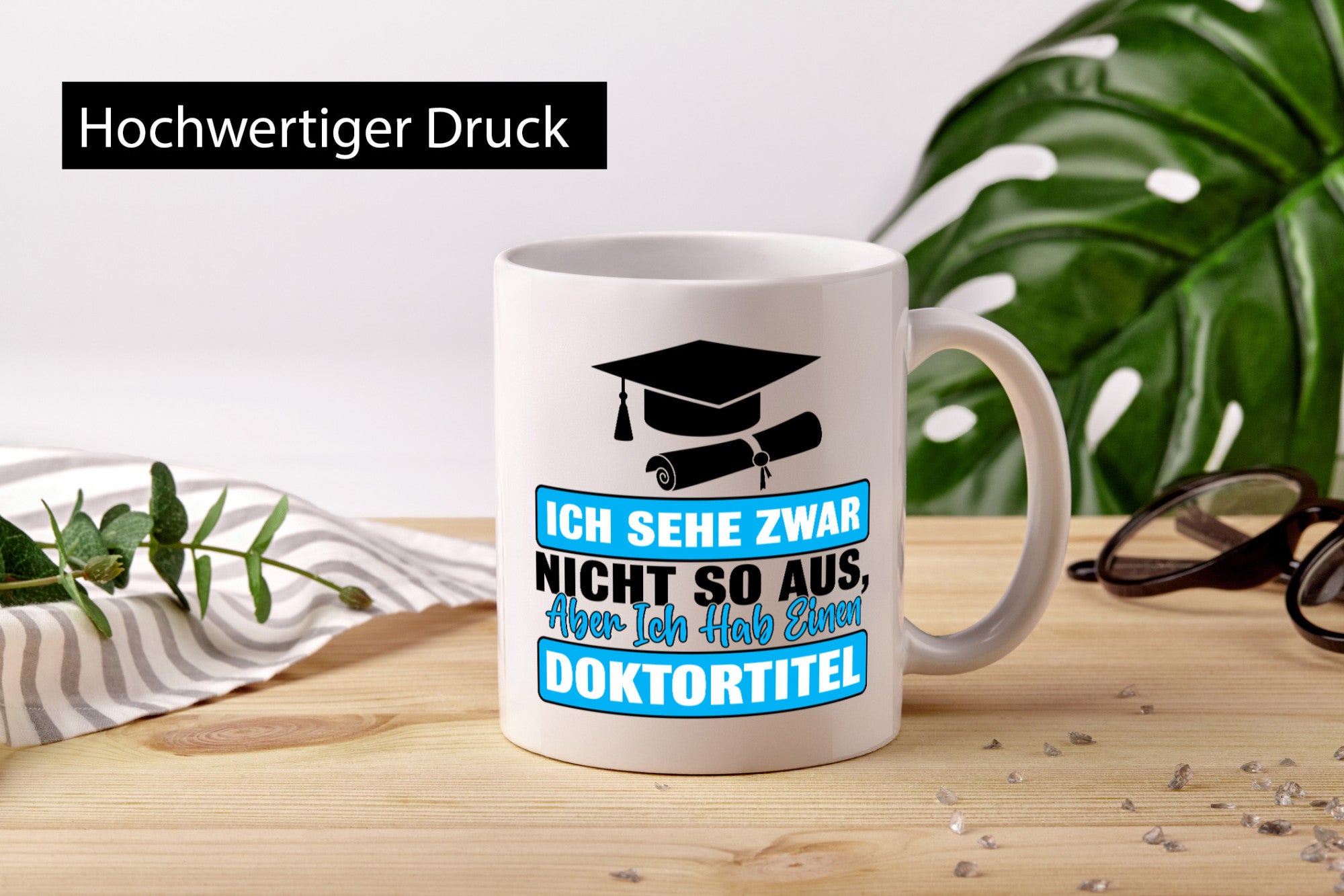 Sehe nicht so aus aber habe einen Doktortitel Geschenkidee Humor Tasse