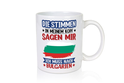 Bulgarien | Urlaub Stimmen in meinem Kopf Traumland Humor Geschenkidee Tasse