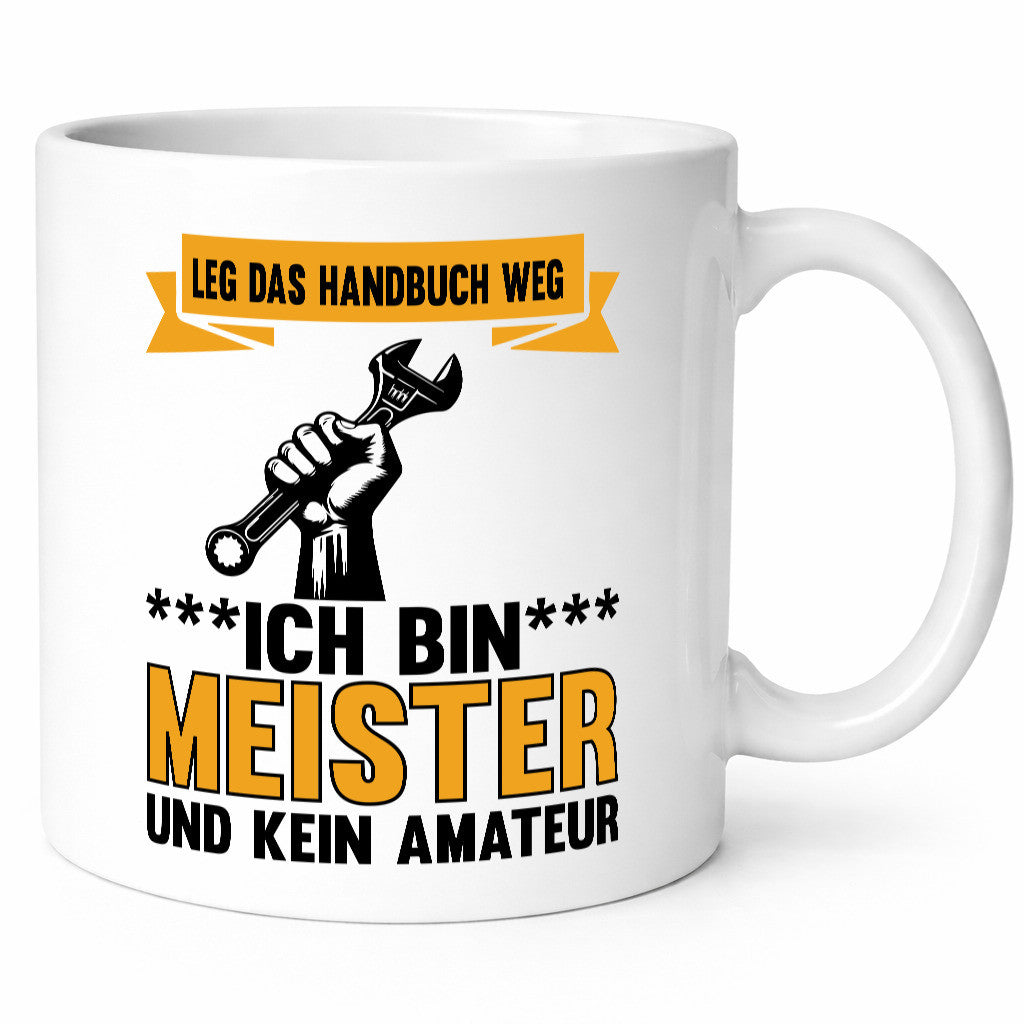 Leg das handbuch weg ich bin meister kein Amateur Geschenk Humor Geschenkidee