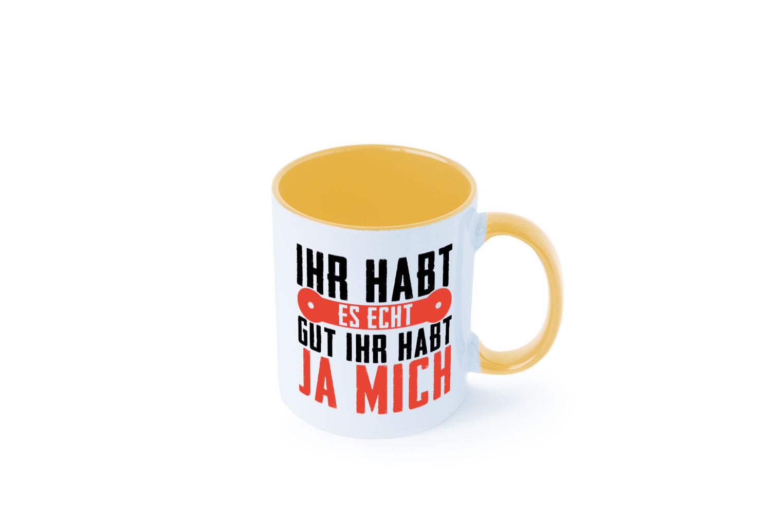 Ihr habt es echt gut ja mich lustig Humor Geschenkidee Geschenk Tasse