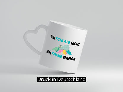 Ich schlafe nicht spare energie | Schlafen Geschenkidee Humor Tasse