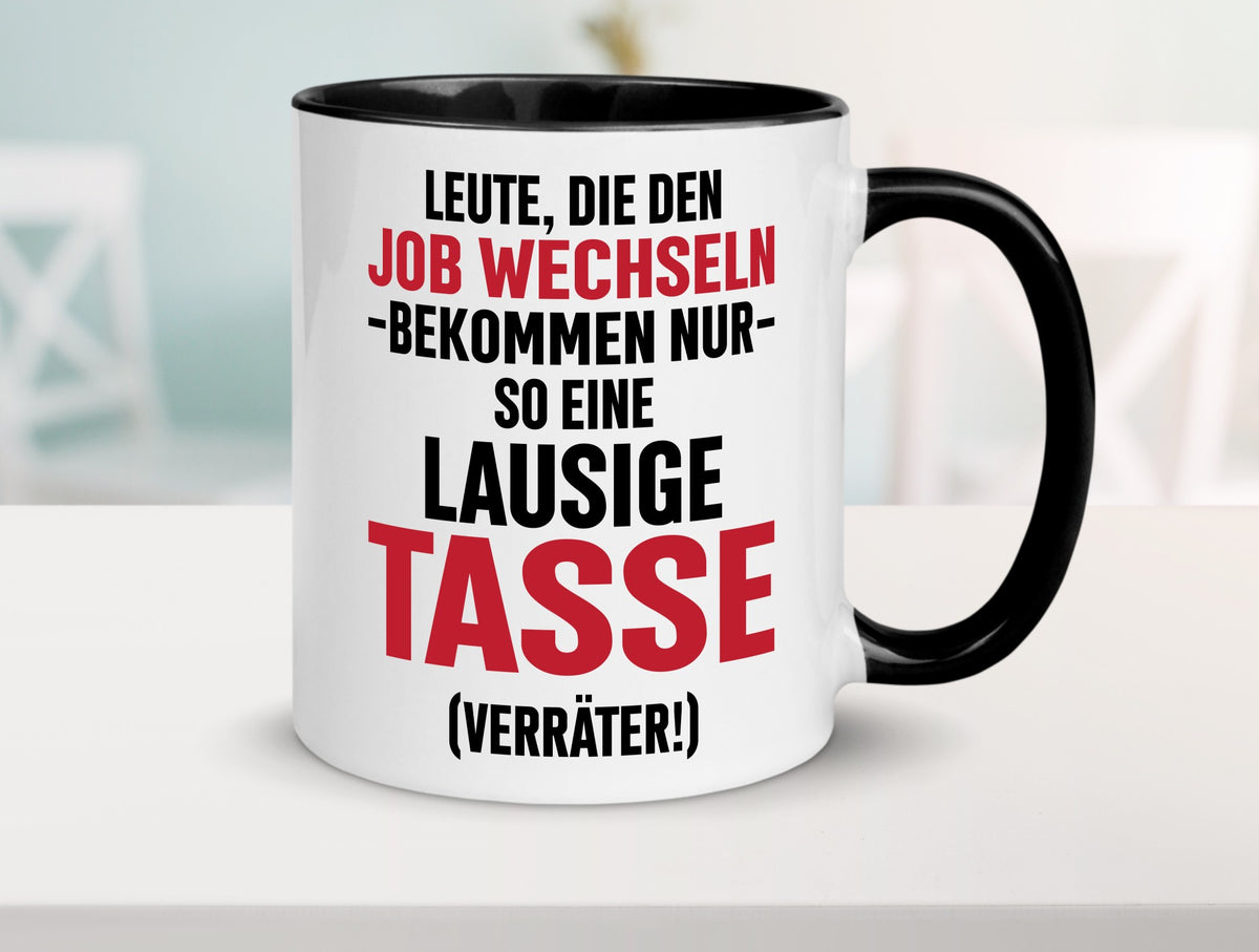 Job Wechsel | Verräter Lausige Tasse Geschenk Arbeit Kollegen Büro lustiger