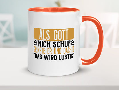 Als Gott mich Schuf Grinste er lustiger Spruch Geschenk Humor Geschenkidee Tasse