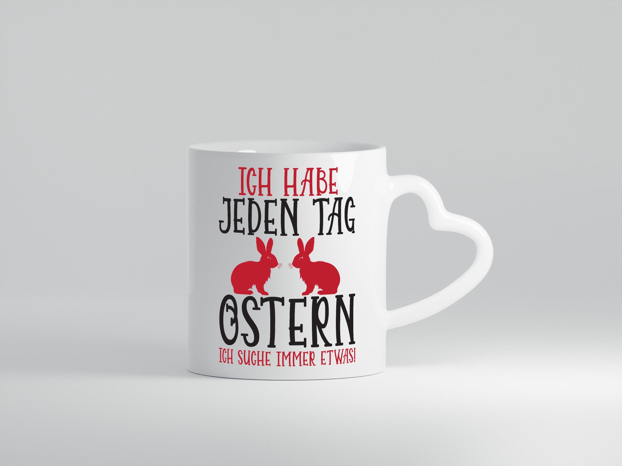 Ich habe jeden tag Ostern | Suche immer was v2 Geschenk Humor Geschenkidee