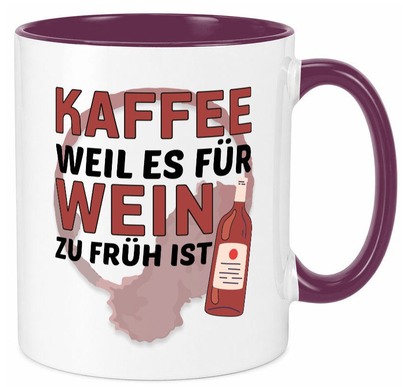 Zu früh für Wein | Büro Sarkasmus lustiger Spruch Geschenkidee Arbeit Kollegen Tasse