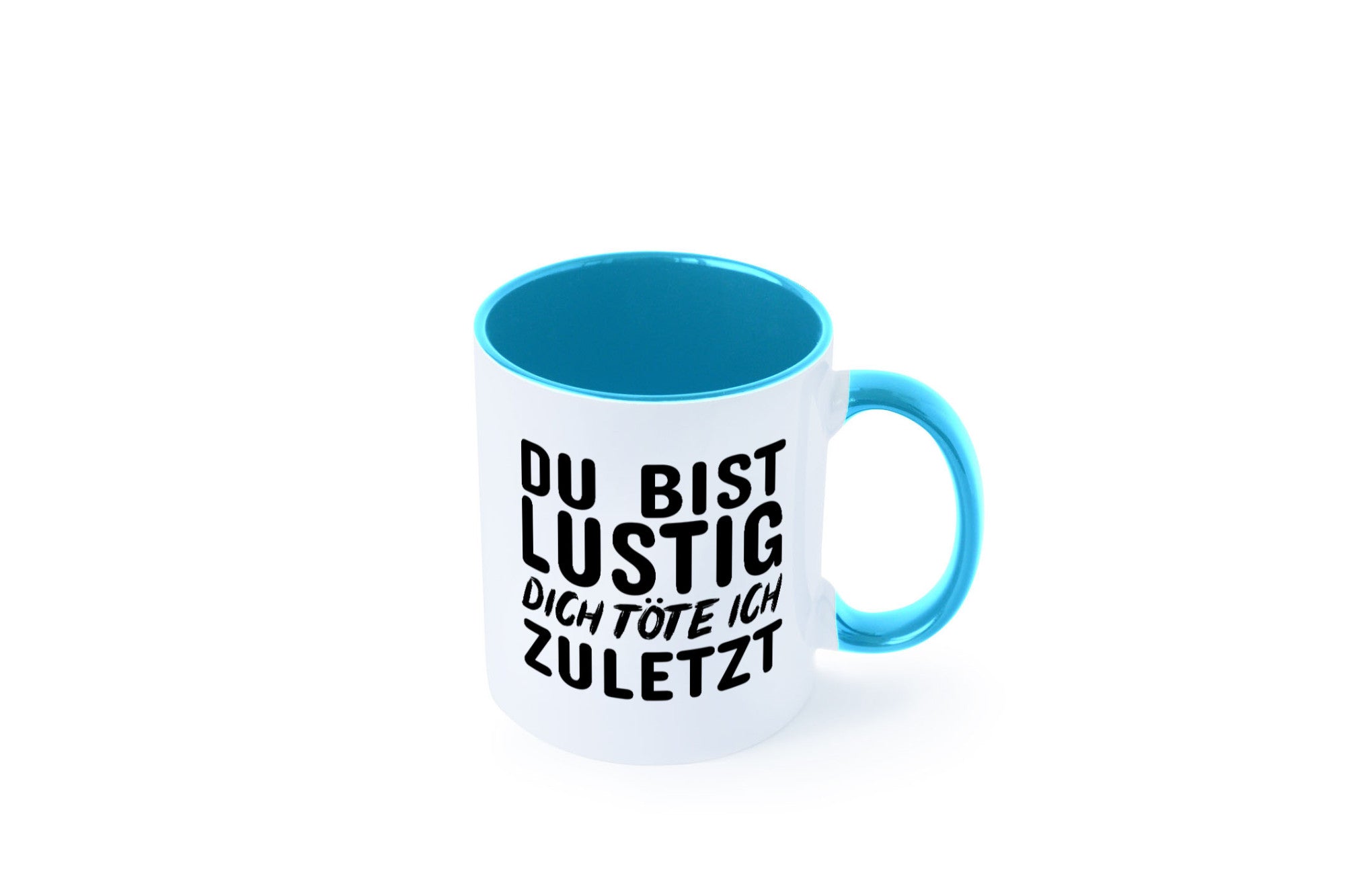 Du bist lustig Humor Geschenkidee Tasse
