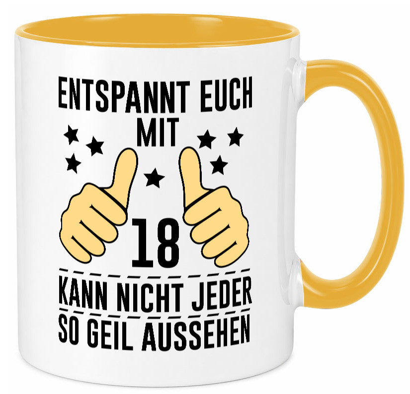 18. Geburtstag | 18 Jahre Geil aussehen Entspannt euch Geschenk Geschenkidee Tasse