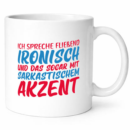 Spreche fließend ironisch | Sarkasmus lustiger Spruch Geschenk Humor