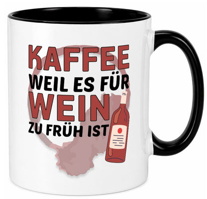 Zu früh für Wein | Büro Sarkasmus lustiger Spruch Geschenkidee Arbeit Kollegen Tasse