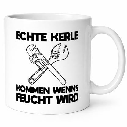 Echte Kerle kommen wenns Feucht wird. Geschenkidee Humor Tasse