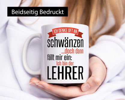 Ich denke oft ans Schwänzen | Lehrerin Unterricht Geschenk Humor Geschenkidee