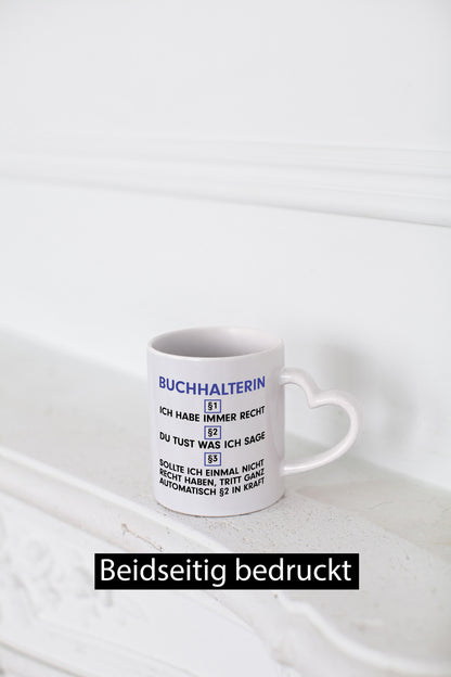 Ich habe immer Recht Buchhalterin | Buchhaltung Humor v2 Geschenkidee Tasse