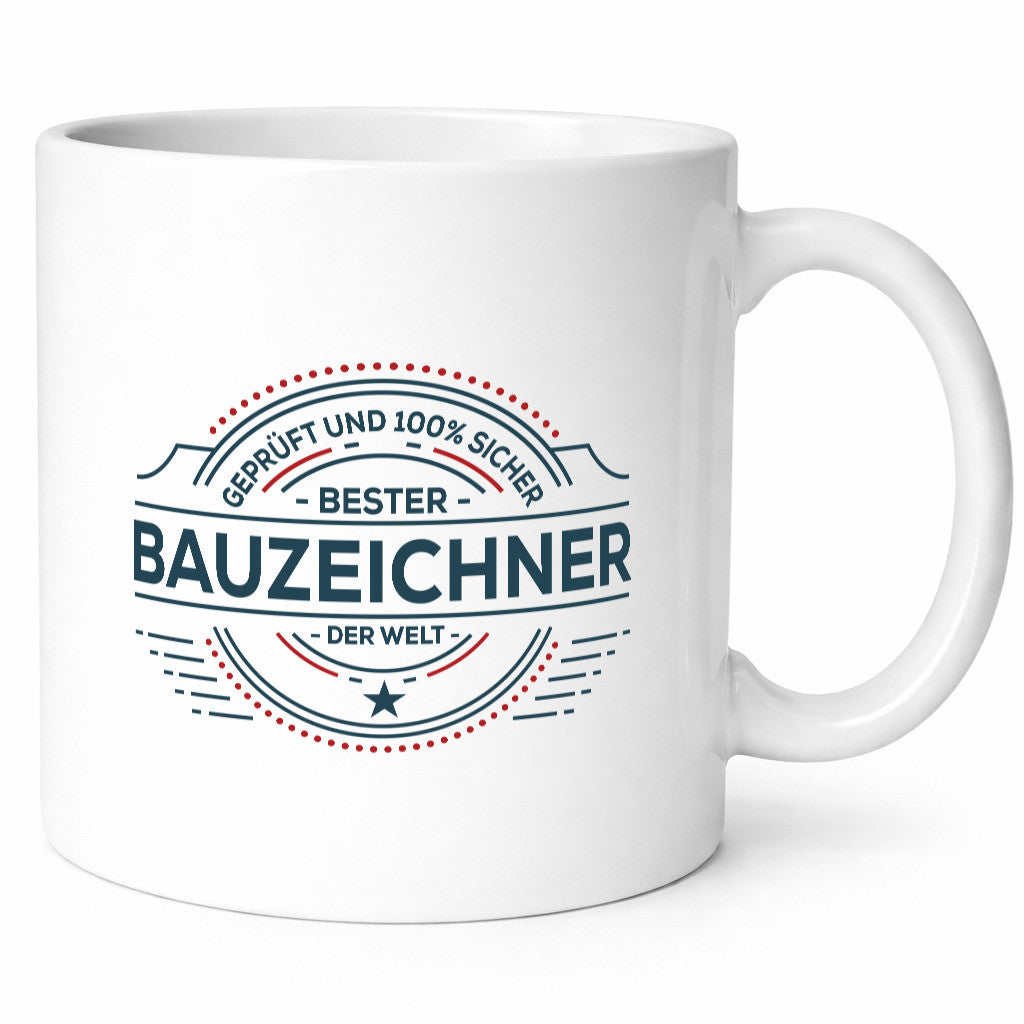 Geprüft und sicher: Bauzeichner | Zeichner Geschenk Humor Geschenkidee lustiger Tasse