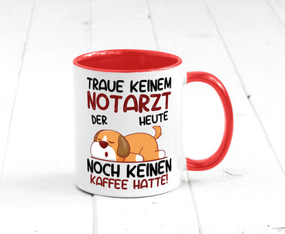 Traue keinem Notarzt | Arzt Geschenk Humor Geschenkidee lustiger Spruch Tasse