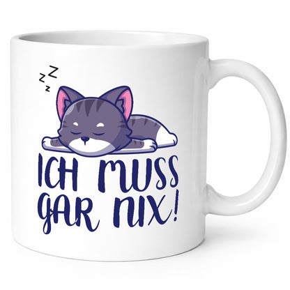 Ich muss gar nix ! | Katze schlafen lustiger Spruch Geschenk Tierliebhaber