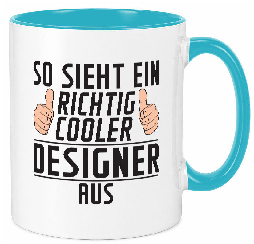 Richtig Cooler Designer Beruf | Mode Geschenkidee Arbeit Kollegen Büro Humor Tasse
