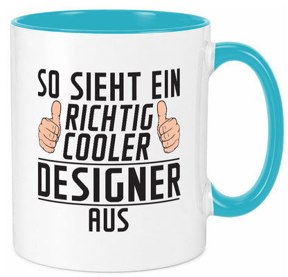Richtig Cooler Designer Beruf | Mode Geschenkidee Arbeit Kollegen Büro Humor Tasse