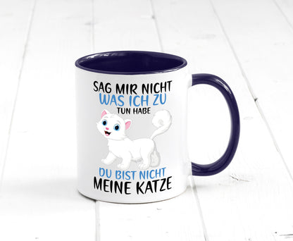 Sag mir nicht was ich zu tun habe | meine Katze Geschenk Tierliebhaber Humor